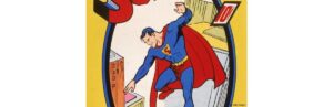 80 anos de Super-Homem: o personagem que acompanha gerações