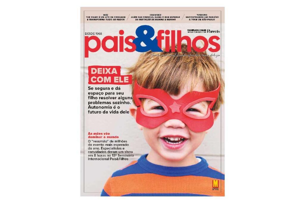 A nova edição da Pais&Filhos fala sobre importância de ensinar autonomia para seu filho