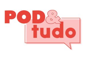 POD&Tudo: veja como anunciar a sua marca no podcast da Pais&Filhos de um jeito (super)simples!